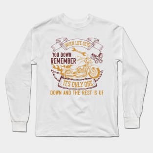 Bikes you down remember Long Sleeve T-Shirt